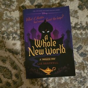 A Whole New World: A Twisted Tale by Liz Braswell Disney